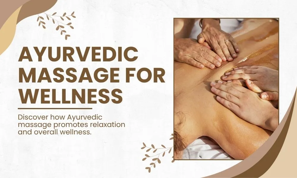 Ayurvedic massage in Coimbatore promoting relaxation, stress relief, and overall mind and body wellness through traditional herbal oil therapy.